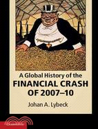 A Global History of the Financial Crash of 2007-2010