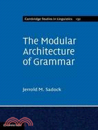 The Modular Architecture of Grammar