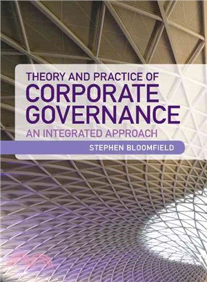 Theory and Practice of Corporate Governance ─ An Integrated Approach