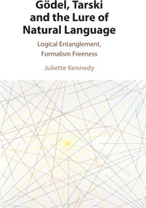 Goedel, Tarski and the Lure of Natural Language：Logical Entanglement, Formalism Freeness