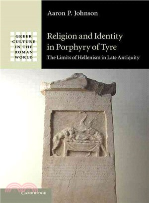 Religion and Identity in Porphyry of Tyre ─ The Limits of Hellenism in Late Antiquity