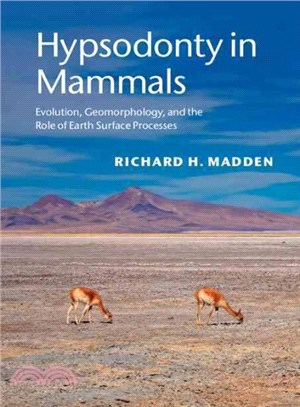 Hypsodonty in Mammals ― Evolution, Geomorphology and the Role of Earth Surface Processes