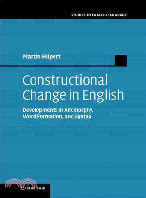 Constructional Change in English ― Developments in Allomorphy, Word Formation, and Syntax