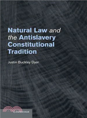 Natural Law and the Antislavery Constitutional Tradition