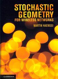 Stochastic Geometry for Wireless Networks