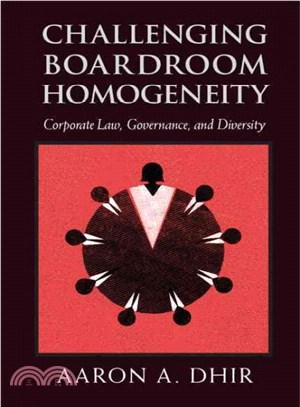 Challenging Boardroom Homogeneity ― Corporate Law, Governance, and Diversity