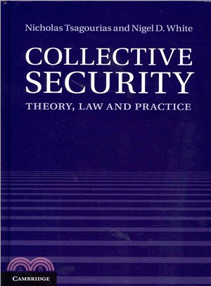 Collective Security ─ Theory, Law and Practice