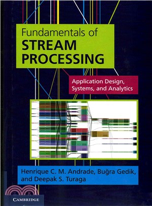 Fundamentals of Stream Processing ― Application Design, Systems, and Analytics