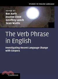 The Verb Phrase in English ― Investigating Recent Language Change With Corpora