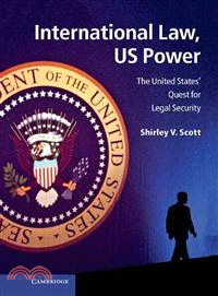 International Law, US Power―The United States' Quest for Legal Security