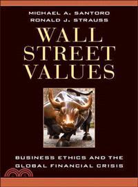 Wall Street Values―Business Ethics and the Global Financial Crisis