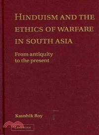 Hinduism and the Ethics of Warfare in South Asia