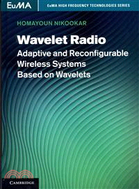 Wavelet Radio ― Adaptive and Reconfigurable Wireless Systems Based on Wavelets