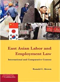 East Asian Labor and Employment Law―International and Comparative Context