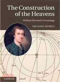 The Construction of the Heavens ─ William Herschel's Cosmology