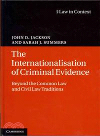 The Internationalisation of Criminal Evidence―Beyond the Common Law and Civil Law Traditions