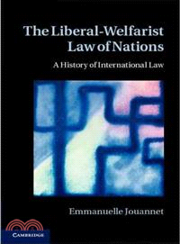 The Liberal-Welfarist Law of Nations―A History of International Law
