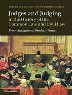 Judges and Judging in the History of the Common Law and Civil Law