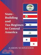 State-Building and Tax Regimes in Central America