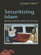 Securitizing Islam ─ Identity and the Search for Security