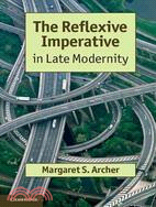 The Reflexive Imperative in Late Modernity