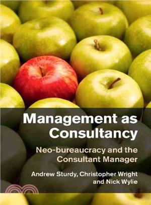 Management As Consultancy ― Neo-bureaucracy and the Consultant Manager