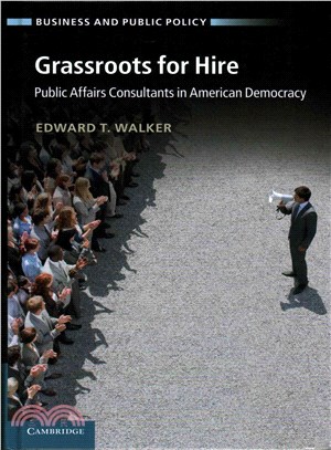 Grassroots for Hire ― Public Affairs Consultants in American Democracy