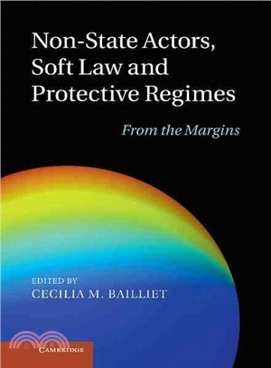 Non-State Actors, Soft Law and Protective Regimes―From the Margins