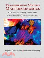 Transforming Modern Macroeconomics ─ Exploring Disequilibrium Microfoundations, 1956-2003