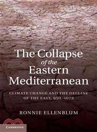 The Collapse of the Eastern Mediterranean―Climate Change and the Decline of the East, 950 - 1072