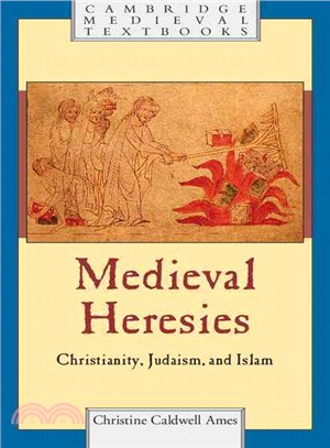 Medieval Heresies ─ Christianity, Judaism, and Islam