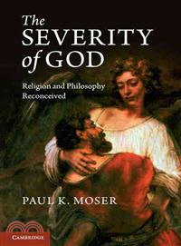 The Severity of God ― Religion and Philosophy Reconceived