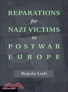 Reparations for Nazi Victims in Postwar Europe