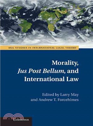 Morality, Jus Post Bellum, and International Law