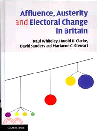 Affluence, Austerity and Electoral Change in Britain