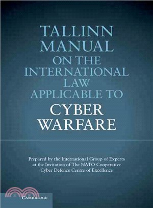 Tallinn Manual on the International Law Applicable to Cyber Warfare