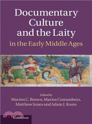 Documentary Culture and the Laity in the Early Middle Ages