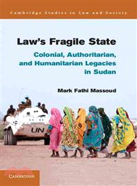 Law's Fragile State ― Colonial, Authoritarian, and Humanitarian Legacies in Sudan