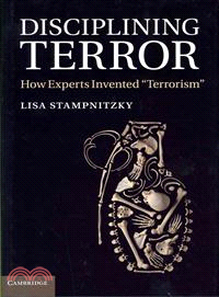 Disciplining Terror ― How Experts Invented "Terrorism"