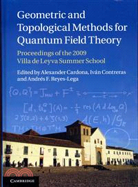 Geometric and Topological Methods for Quantum Field Theory ― Proceedings of the 2009 Villa De Leyva Summer School