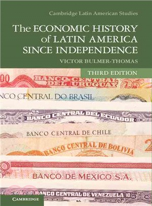 The Economic History of Latin America Since Independence