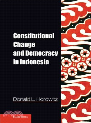 Constitutional Change and Democracy in Indonesia