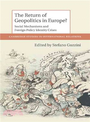 The Return of Geopolitics in Europe? ─ Social Mechanisms and Foreign Policy Identity Crises