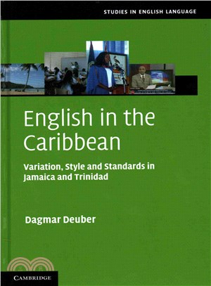 English in the Caribbean ― Variation, Style and Standards in Jamaica and Trinidad