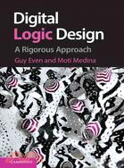 Digital Logic Design―A Rigorous Approach