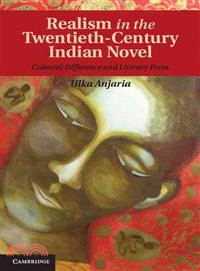 Realism in the Twentieth-Century Indian Novel―Colonial Difference and Literary Form