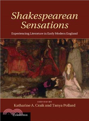 Shakespearean Sensations ─ Experiencing Literature in Early Modern England