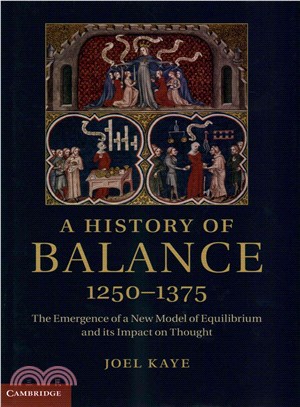 A History of Balance, 1250-1375 ─ The Emergence of a New Model of Equilibrium and its Impact on Thought