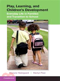 Play, Learning, and Children's Development ― Everyday Life in Families and Transition to School