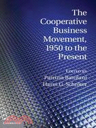 The Cooperative Business Movement, 1950 to the Present